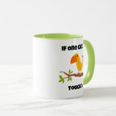 Wenn man kann. ... Toucan, Funny Pun Cartoon Tasse (VorderseiteRechts)