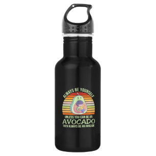 Wenn man kein Avocado sein kann Edelstahlflasche