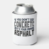 Wenn man kein Beton benutzt, ist das dein einziger Dosenkühler (Kanne Vorderseite)