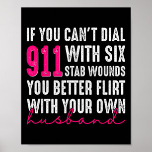 Wenn man mit sechs Stichwunden nicht 911 wählen ka Poster