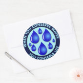 Wenn man Wasser schützt, bewahrt man das Leben Runder Aufkleber (Umschlag)