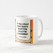 Wenn Männer Menstruation Kaffeetasse (VorderseiteRechts)