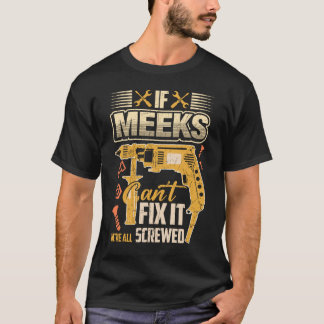 Wenn Meeks es nicht reparieren können, sind wir al T-Shirt