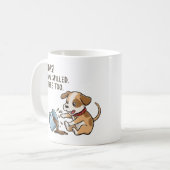 Wenn mein Hund dich hasst Tasse (Vorderseite Links)