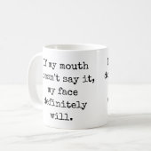 Wenn mein Mund es nicht sagt, Funny Quotes Kaffeetasse (Vorderseite Links)
