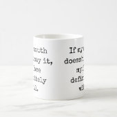 Wenn mein Mund es nicht sagt, Funny Quotes Kaffeetasse (Mittel)