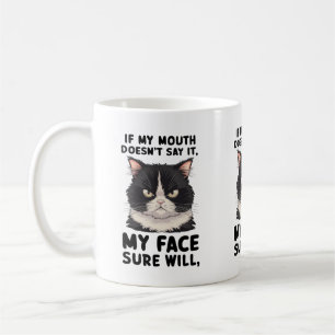 Wenn mein Mund es nicht sagt, wird mein Gesicht si Kaffeetasse