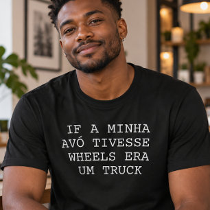 Wenn meine Oma Räder hätte, wäre sie ein Lastwagen T-Shirt