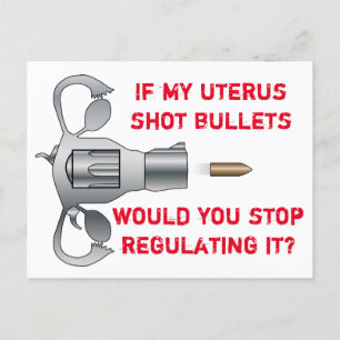 Wenn meine Uterus Shot Bullets Pro Wahl Postkarte