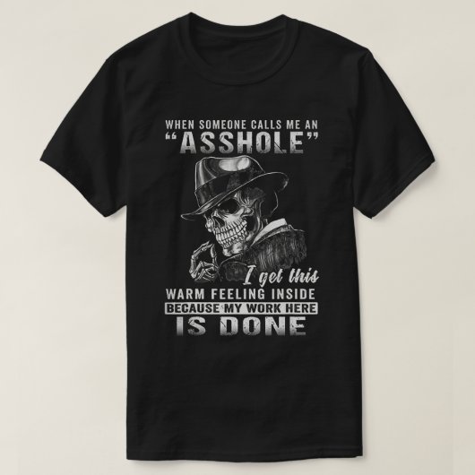 Wenn mich jemand einen Asshole anruft1401 T-Shirt (Design vorne)