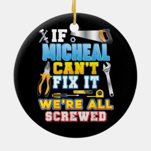 Wenn Micheal es nicht reparieren kann, sind wir al Keramik Ornament (Hinten)