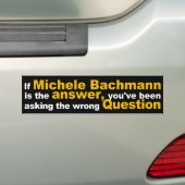 Wenn Michele Bachmann der Antwort-Aufkleber ist Autoaufkleber (Auf Auto)