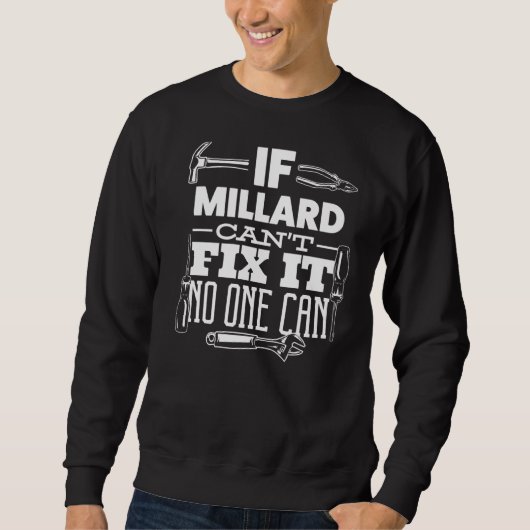 Wenn Millard es nicht reparieren kann, kann es nie Sweatshirt (Vorderseite)