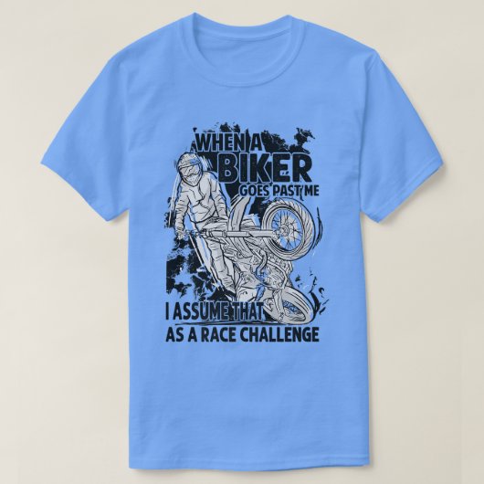 Wenn mir ein Biker übergeben wird, nehme ich an, d T-Shirt (Design vorne)