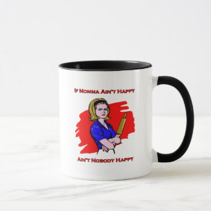 Wenn Momma nicht glücklich ist Tasse