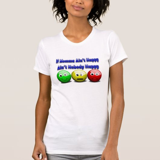 Wenn Momma nicht glücklich Sprichwort mit Emojis T-Shirt (Vorderseite)