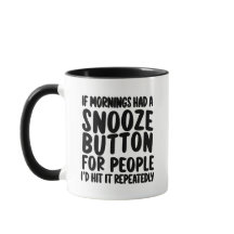 Wenn Mornings einen Snooze Button hatten Funny Sar