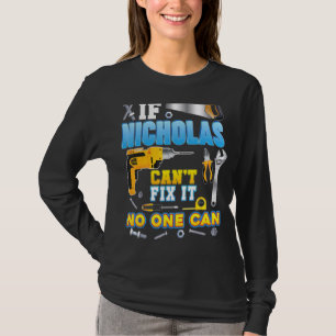 Wenn Nicholas es nicht reparieren kann, kann es ni T-Shirt