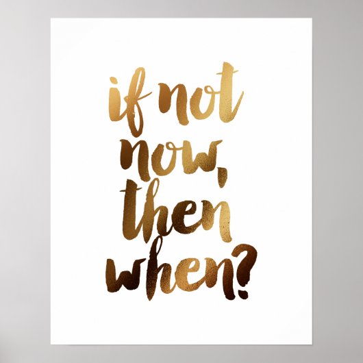 "Wenn nicht heute dann, wenn Motivierend Zitat Poster (Vorne)