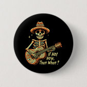 Wenn nicht jetzt, dann wann button (Vorderseite)