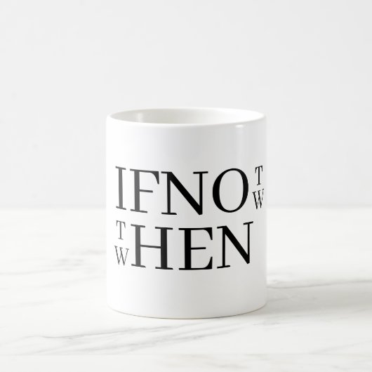 Wenn nicht jetzt Kaffeetasse (Mittel)