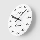 Wenn nicht jetzt, wann dann? runde wanduhr (Winkel)