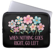 Wenn nichts gut geht, gehen Sie links Laptopschutzhülle (Vorderseite)