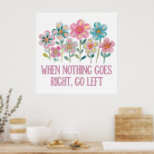 Wenn nichts gut geht, gehen Sie links Poster (Küche)