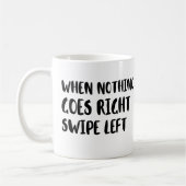 wenn nichts richtig geht schnell links, positiv kaffeetasse (Links)