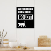 Wenn nichts richtig geht, Verlassen Funny Zitat Poster (Küche)