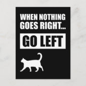 Wenn nichts richtig geht, Verlassen Funny Zitat Postkarte (Vorderseite)