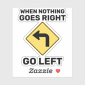 Wenn nichts richtig geht, wird das Verkehrszeichen Aufkleber (Blatt)