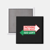 Wenn nichts richtig geht, wird Verlassen Magnet (Vorderseite/Rückseite)