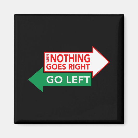 Wenn nichts richtig geht, wird Verlassen Magnet (Vorne)