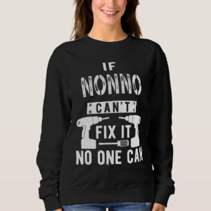 Wenn Nonno nicht reparieren kann es niemand kann I Sweatshirt