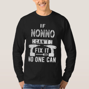 Wenn Nonno nicht reparieren kann es niemand kann I T-Shirt