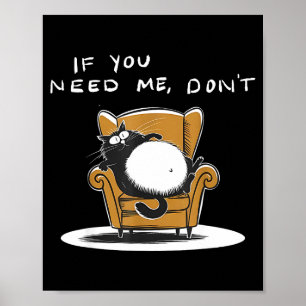 Wenn nötig, lustige schwarze Katze sarkastischer H Poster
