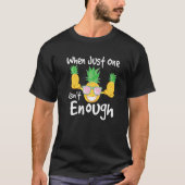 Wenn nur einer nicht genug Ananas Swinin ist T-Shirt (Vorderseite)