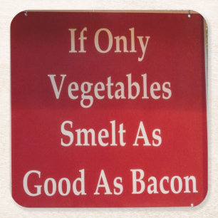 Wenn nur Gemüse so gut schmelzen wie Bacon Funny Rechteckiger Pappuntersetzer