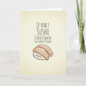 Wenn nur Sushi Krebs heilen anstatt Chemotherapie Karte (Vorderseite)