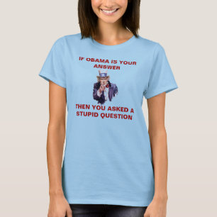 WENN OBAMA IHRE ANTWORT IST - kundenspezifisch T-Shirt