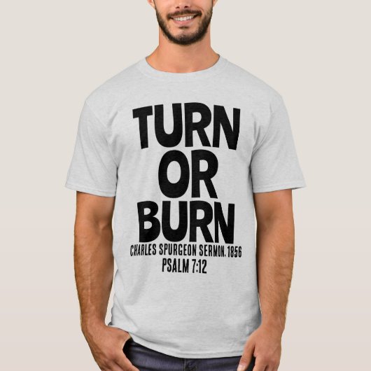 WENN ODER BURN, SPERGEON Christliche T - Shirt (Vorderseite)
