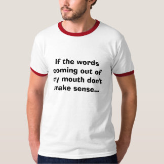 Wenn ofmy Mund don'tmake Senator heraus T-Shirt