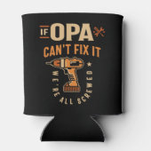 Wenn Opa Cant Fix Es Funny Handyman Opa Dosenkühler (Rückseite)