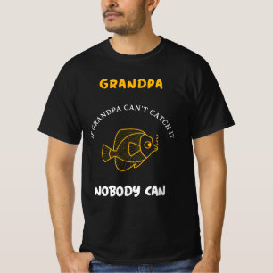 WENN OPA ES NICHT FANGEN KANN, KANN ES NIEMAND T-Shirt