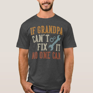 Wenn Opa es nicht kann, kann es niemand Opa Vatert T-Shirt