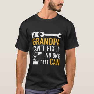 Wenn Opa es nicht reparieren kann, kann es niemand T-Shirt