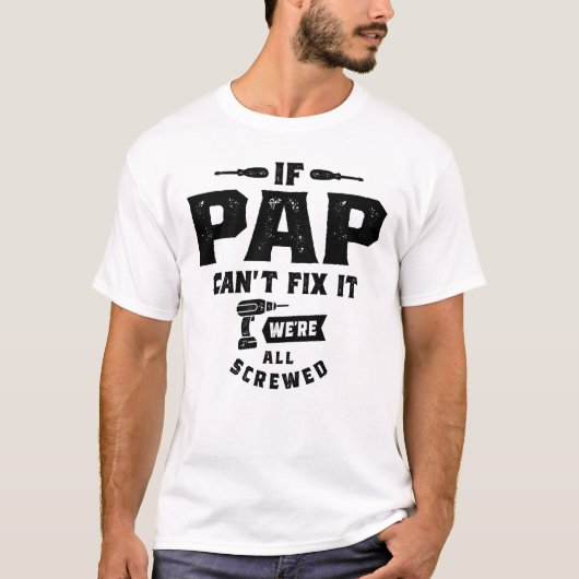Wenn Pap es nicht reparieren kann - Großeltern T-Shirt (Vorderseite)