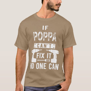 Wenn Papa es nicht reparieren kann, kann es nieman T-Shirt