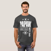 Wenn Papaw nicht reparieren kann, kann es niemand T-Shirt (Vorne ganz)